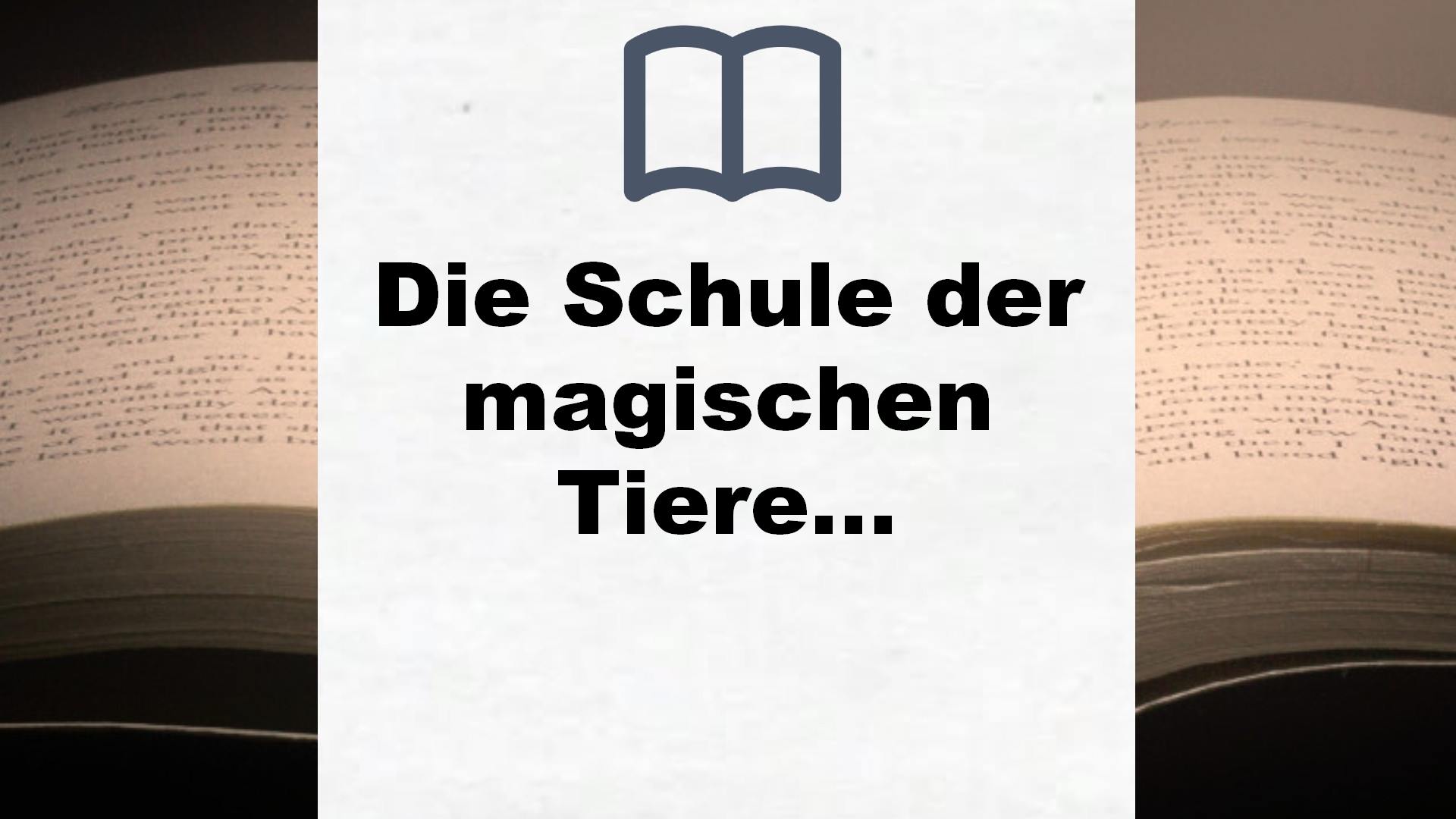 Die Schule der magischen Tiere 11: Wilder, wilder Wald! (11) – Buchrezension