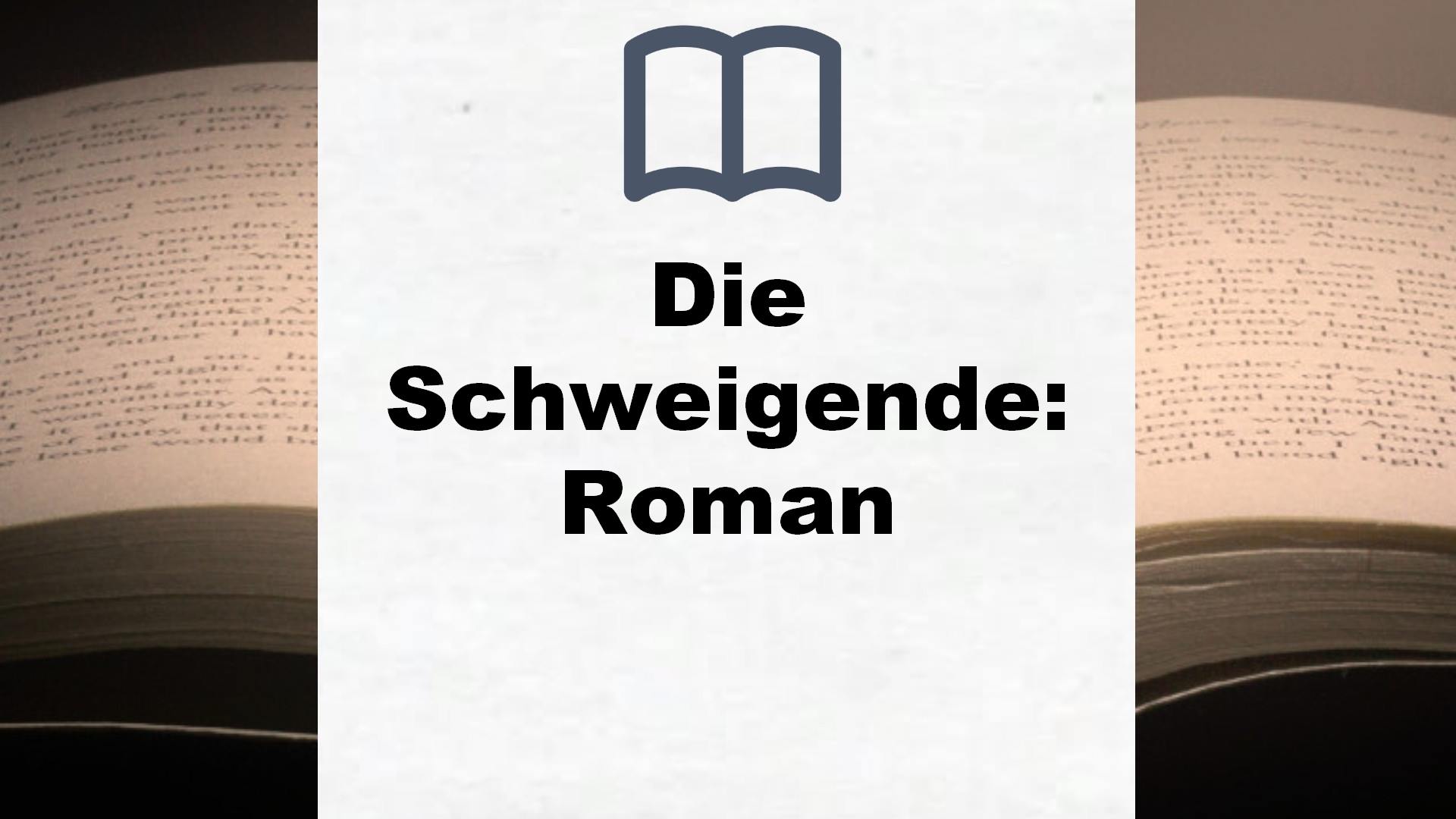 Die Schweigende: Roman – Buchrezension