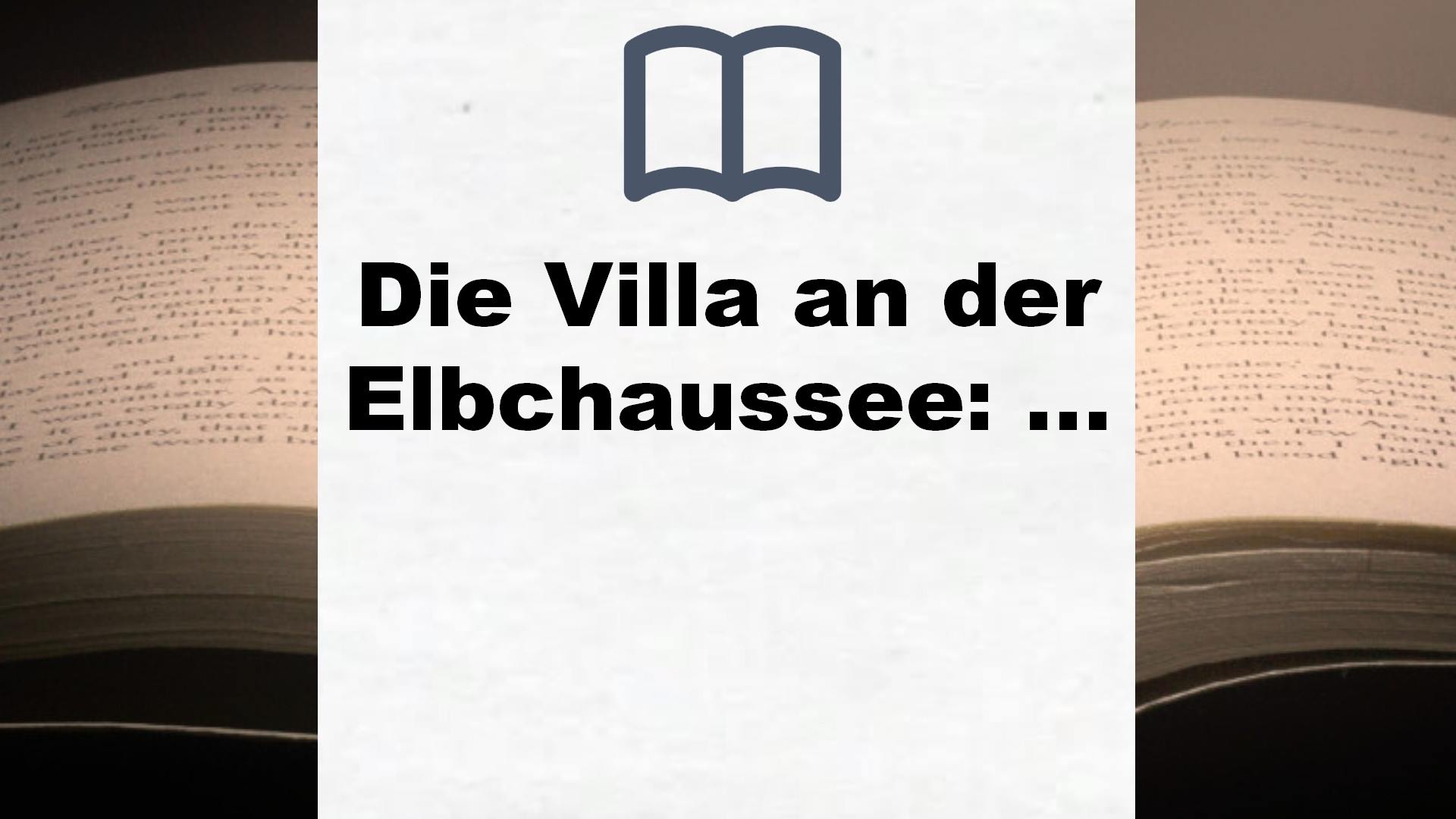 Die Villa an der Elbchaussee: Die Geschichte einer Schokoladen-Dynastie (Die große Hamburg-Saga, Band 1) – Buchrezension