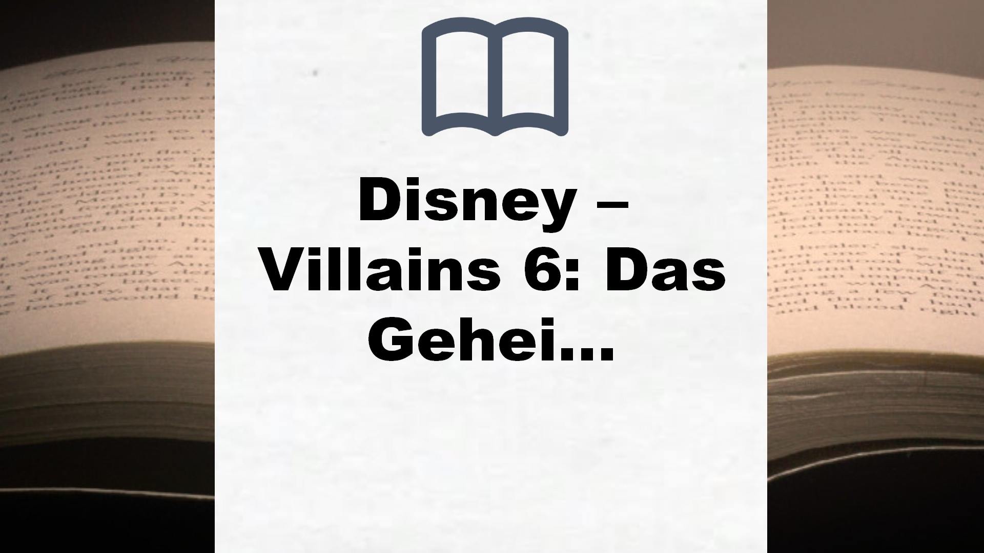 Disney – Villains 6: Das Geheimnis der Schwestern: Die Geschichte der gemeinsten Schwestern der Welt (6) – Buchrezension