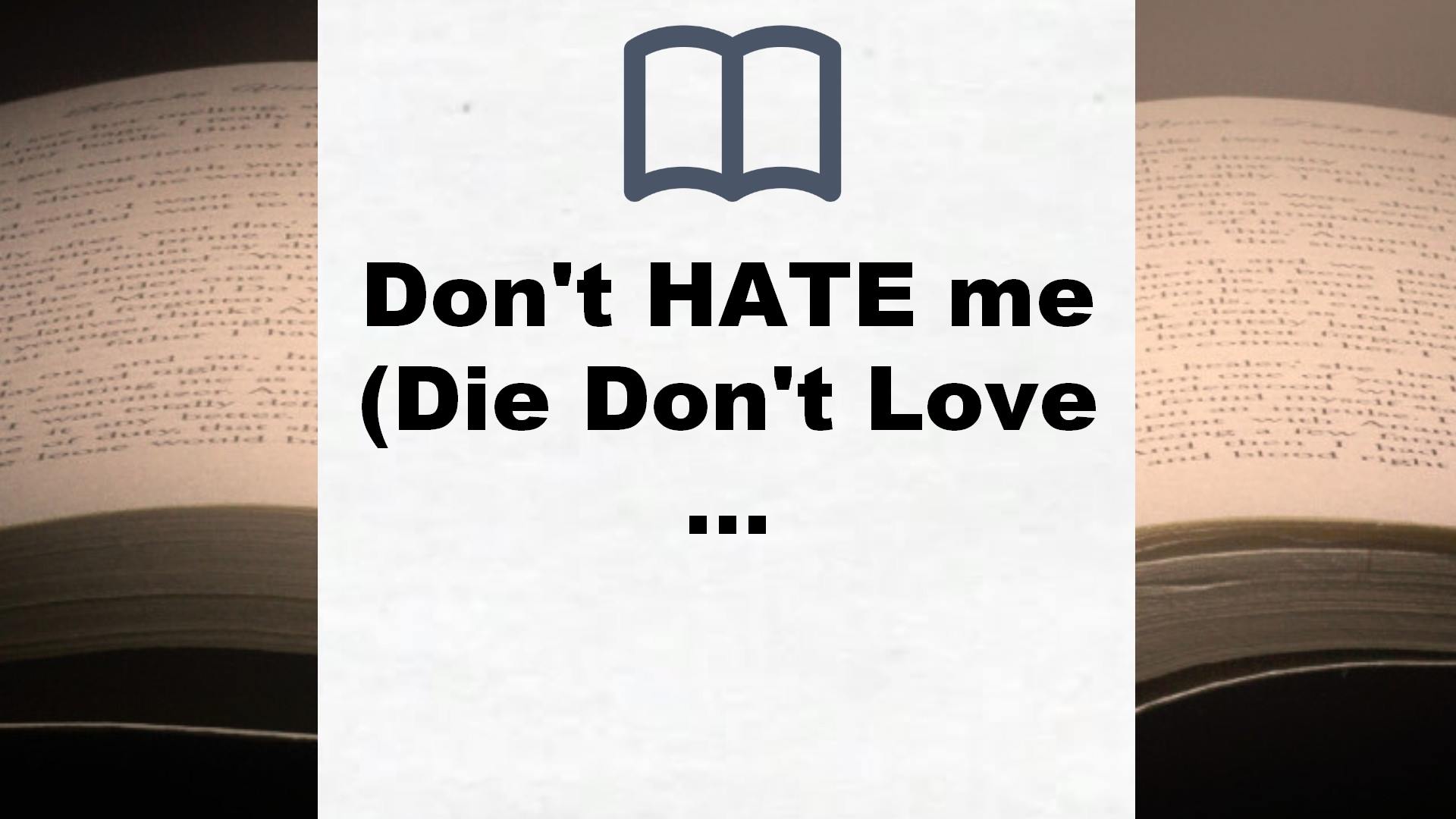 Don’t HATE me (Die Don’t Love Me-Reihe, Band 2) – Buchrezension