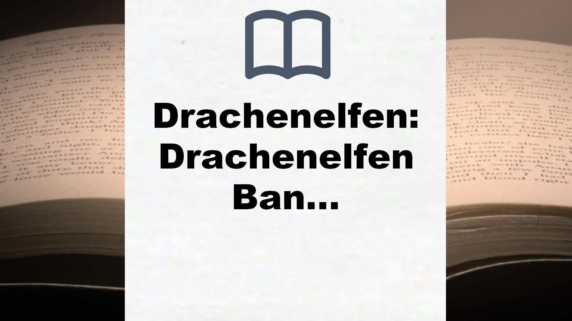 Drachenelfen: Drachenelfen Band 1 (Die Drachenelfen-Saga, Band 1) – Buchrezension