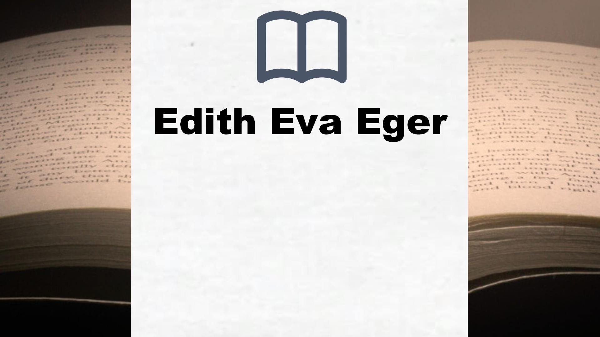 Edith Eva Eger Bücher