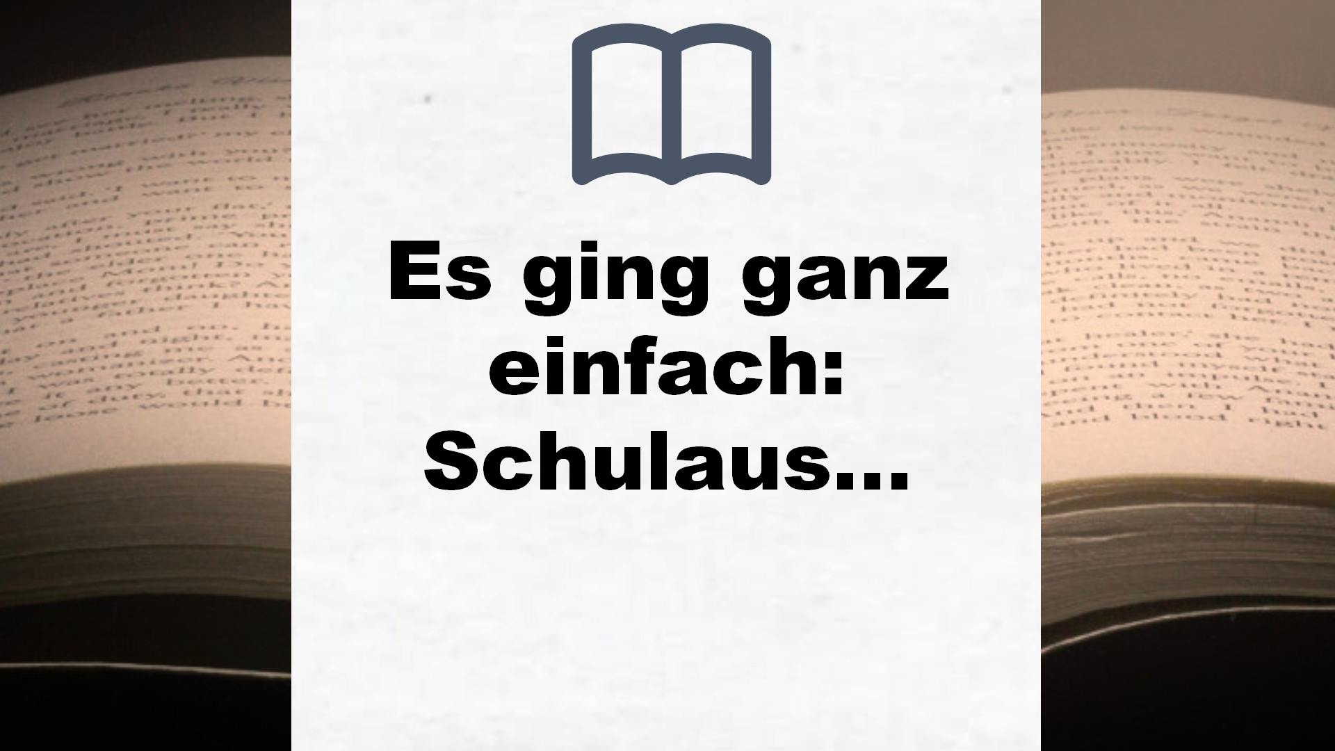 Es ging ganz einfach: Schulausgabe – Buchrezension