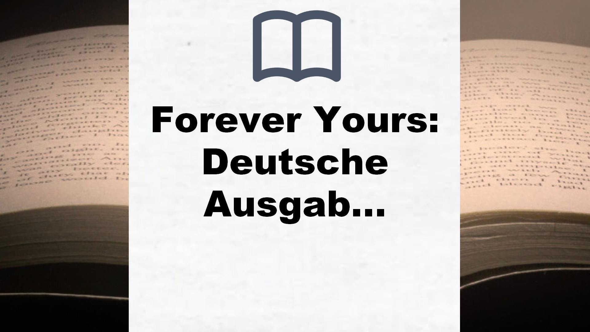 Forever Yours: Deutsche Ausgabe – Buchrezension