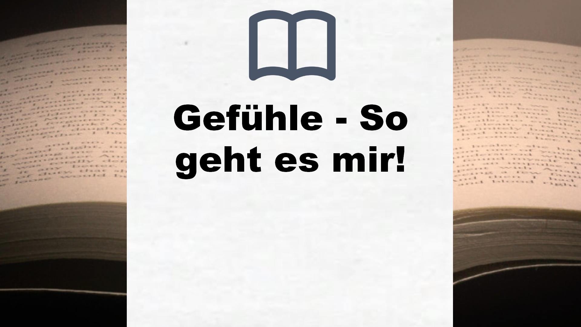 Gefühle – So geht es mir! – Buchrezension