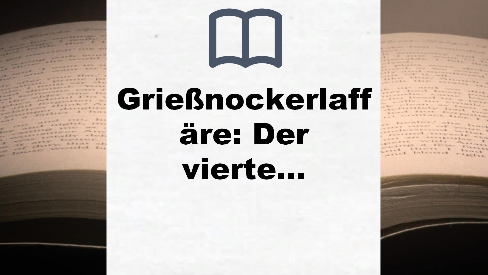 Grießnockerlaffäre: Der vierte Fall für den Eberhofer, Ein Provinzkrimi (Franz Eberhofer, Band 4) – Buchrezension