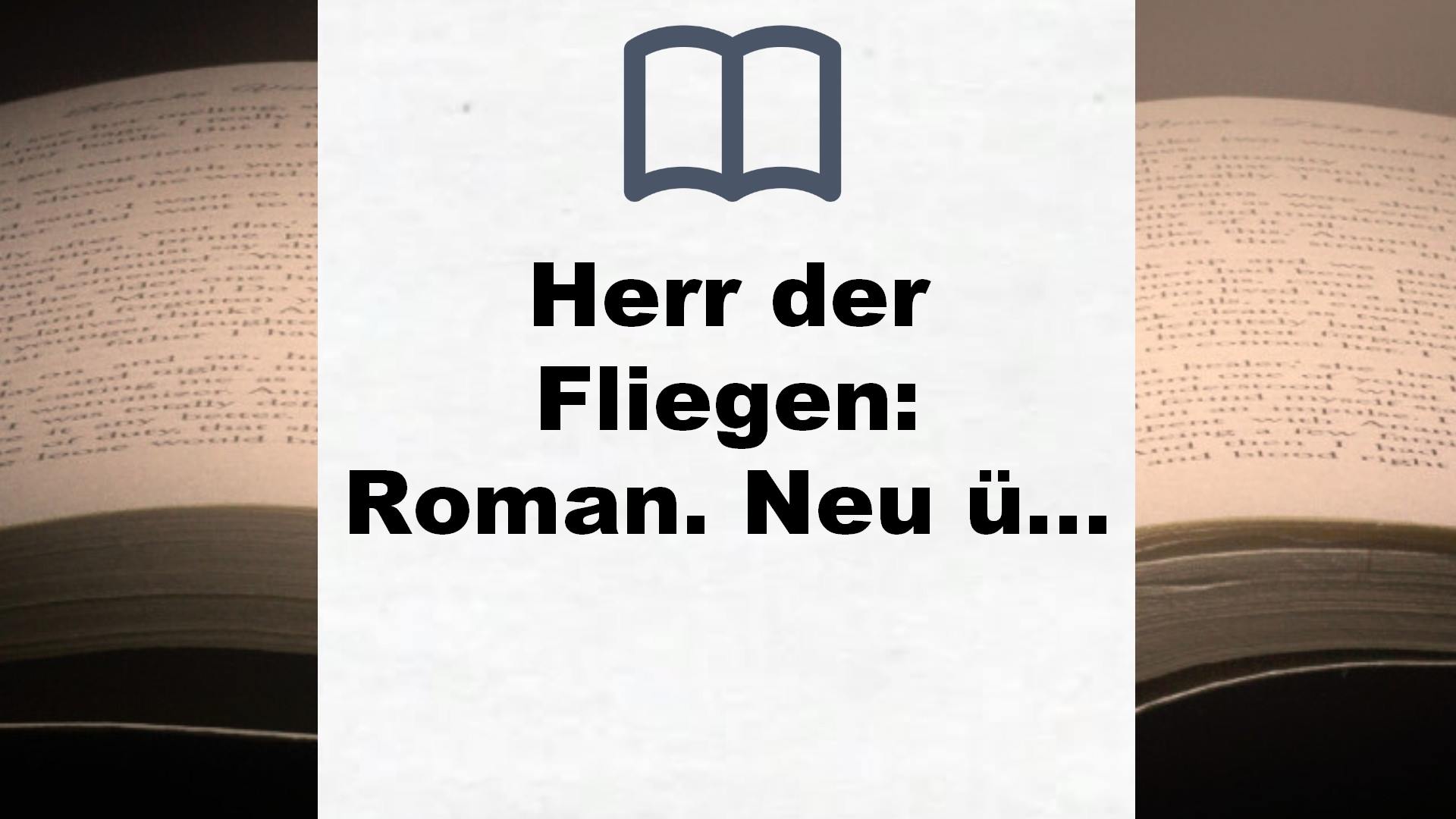 Herr der Fliegen: Roman. Neu übersetzt von Peter Torberg (Fischer Klassik) – Buchrezension