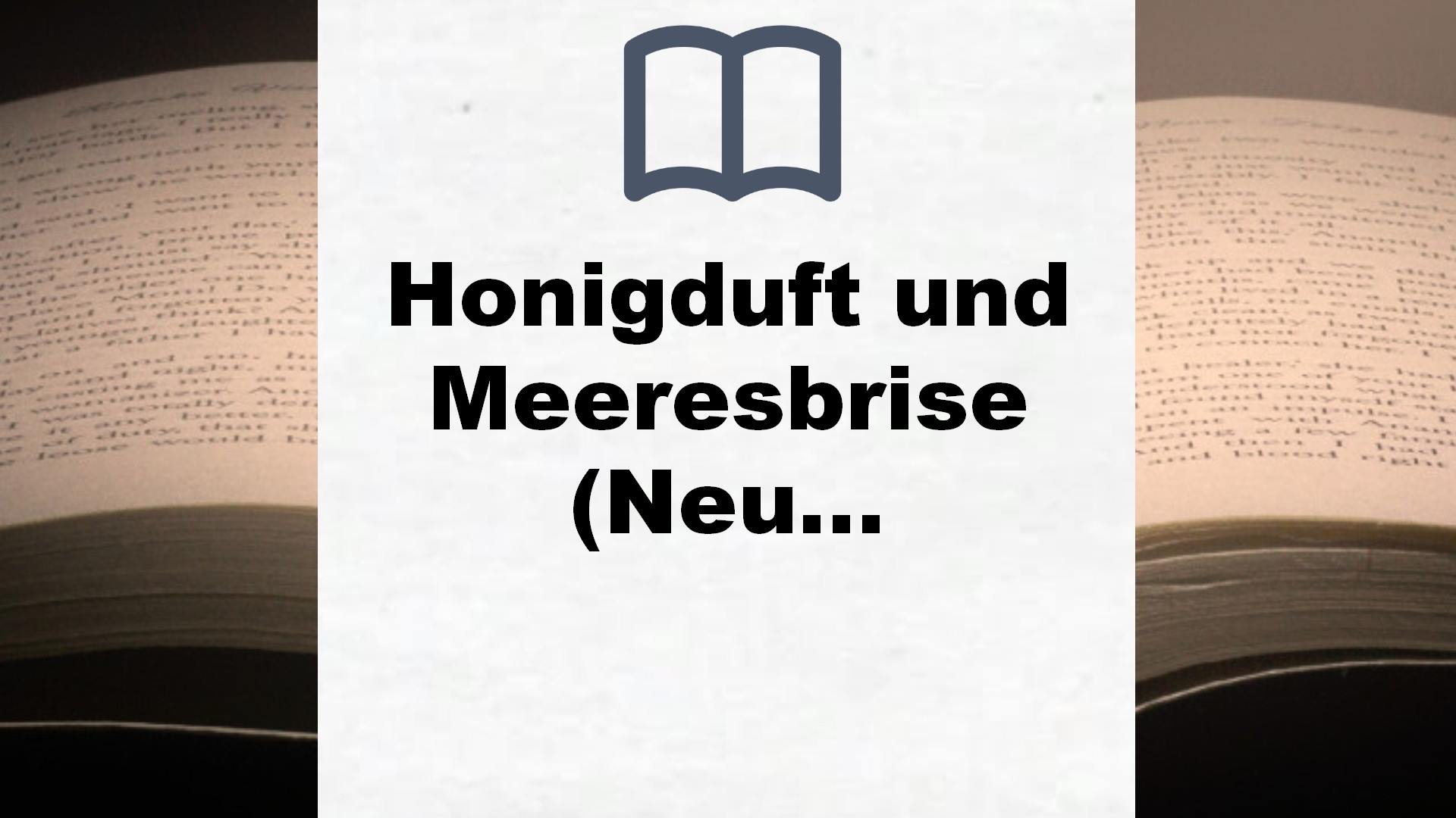 Honigduft und Meeresbrise (Neuausgabe): Roman – Buchrezension