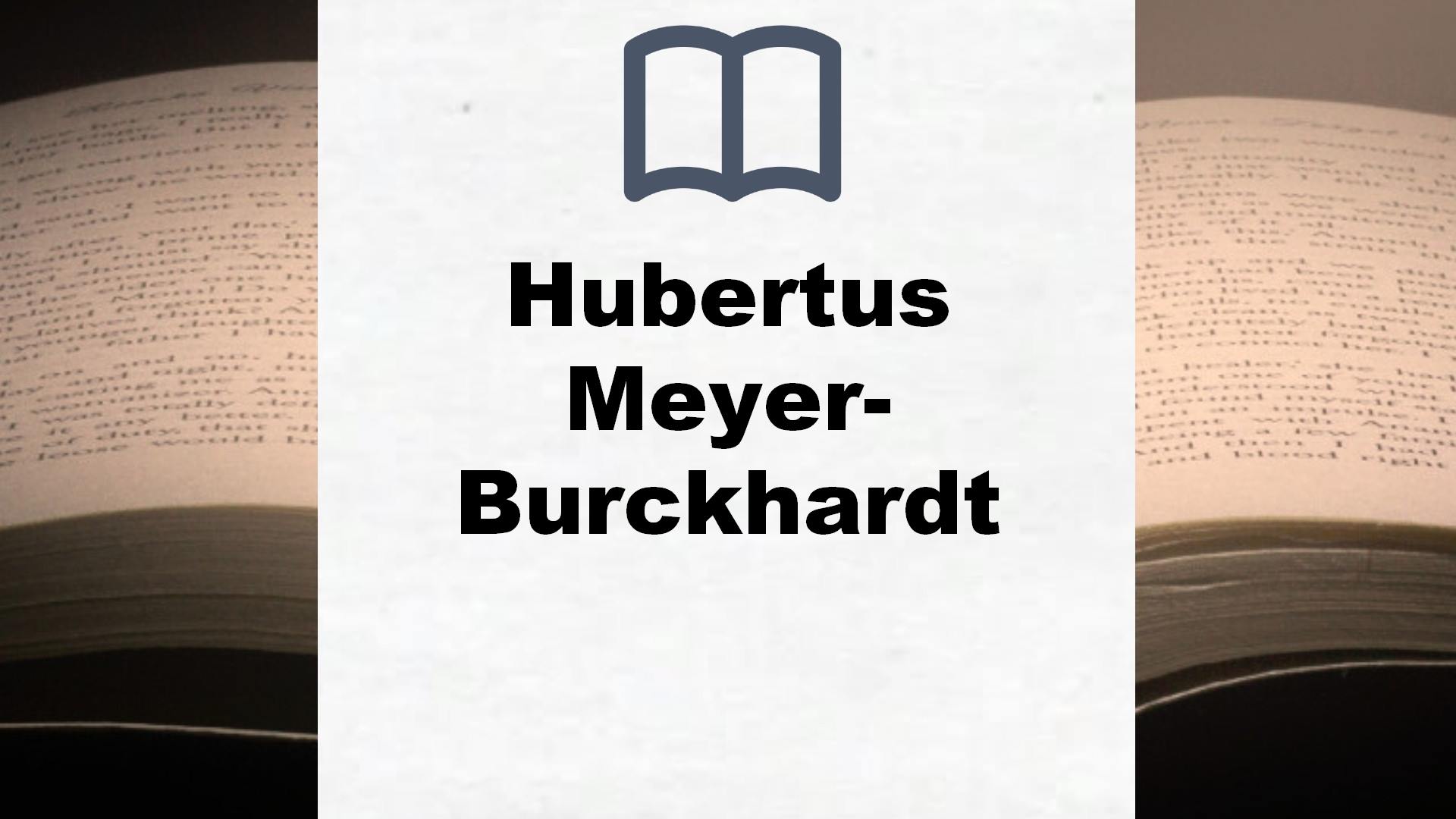 Hubertus Meyer-Burckhardt Bücher
