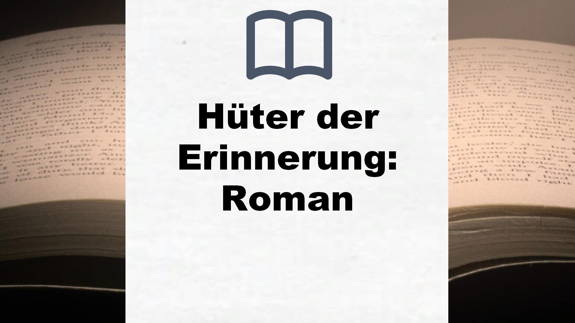 Hüter der Erinnerung: Roman – Buchrezension