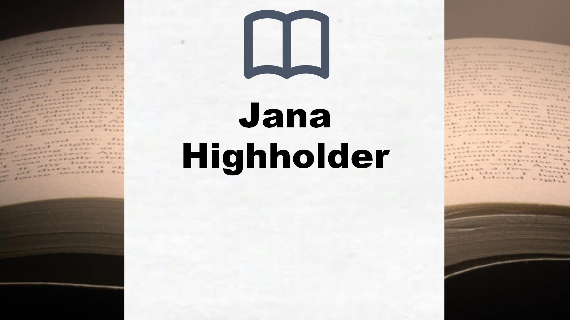 Jana Highholder Bücher