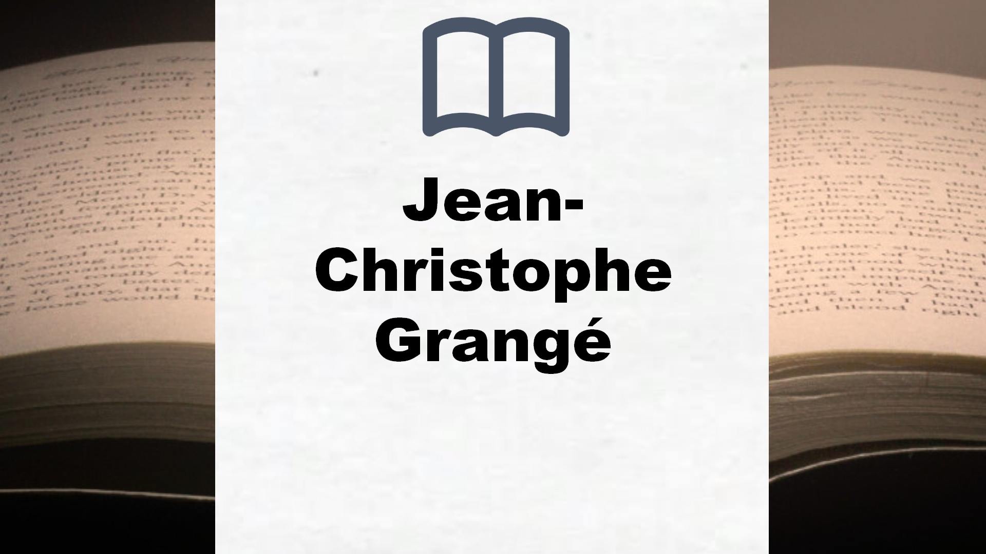 Jean-Christophe Grangé Bücher