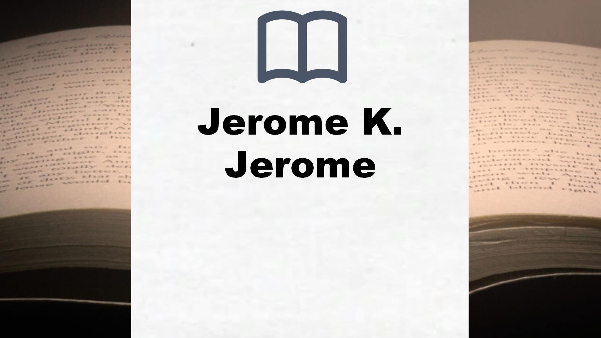 Jerome K. Jerome Bücher