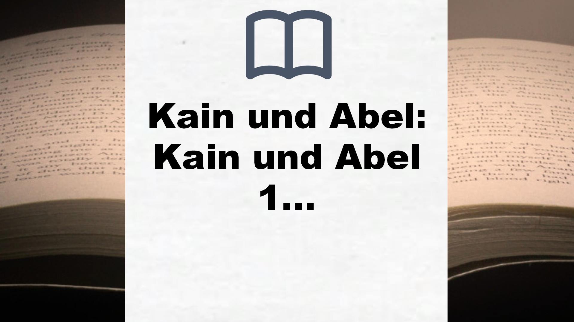 Kain und Abel: Kain und Abel 1 – Roman (Kain-Serie, Band 1) – Buchrezension