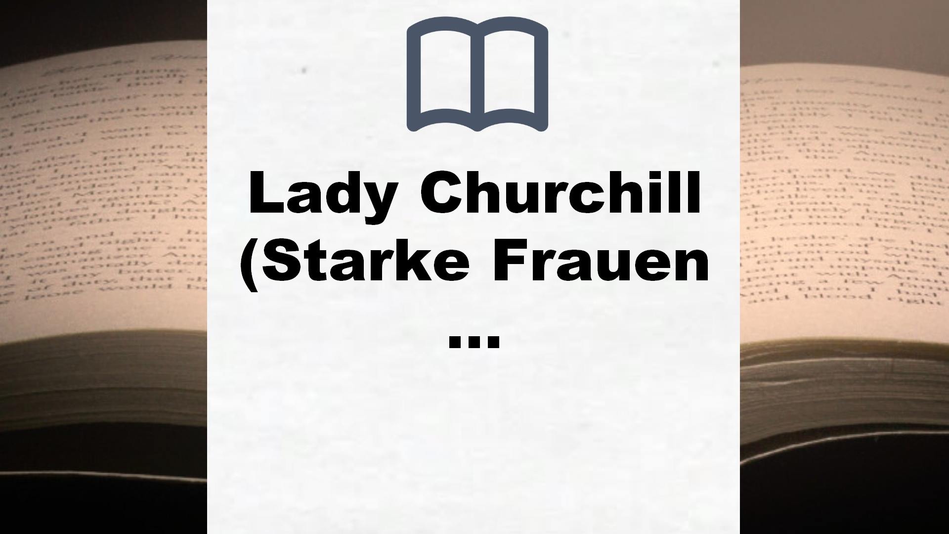 Lady Churchill (Starke Frauen im Schatten der Weltgeschichte, Band 2) – Buchrezension