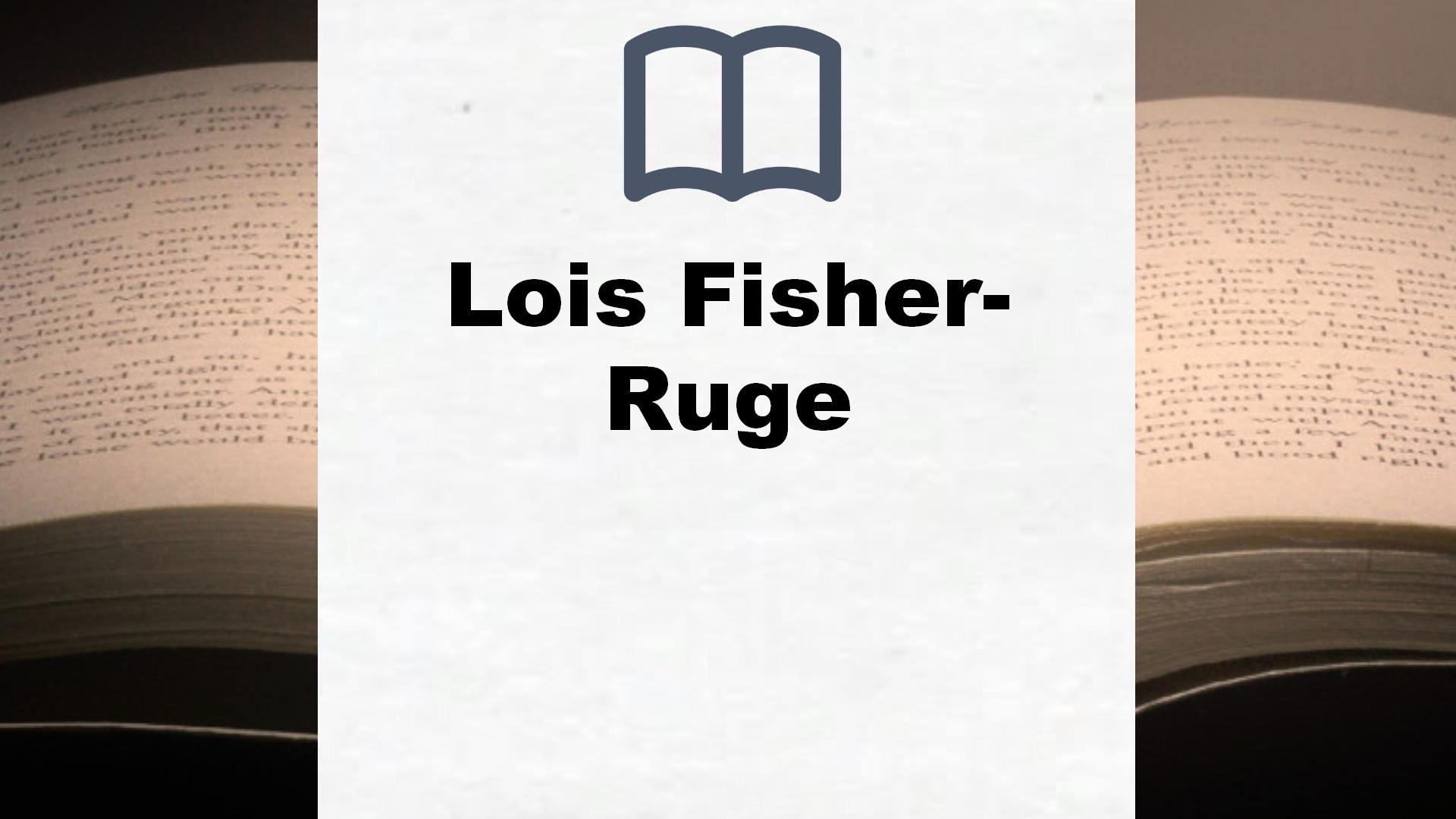 Lois Fisher-Ruge Bücher