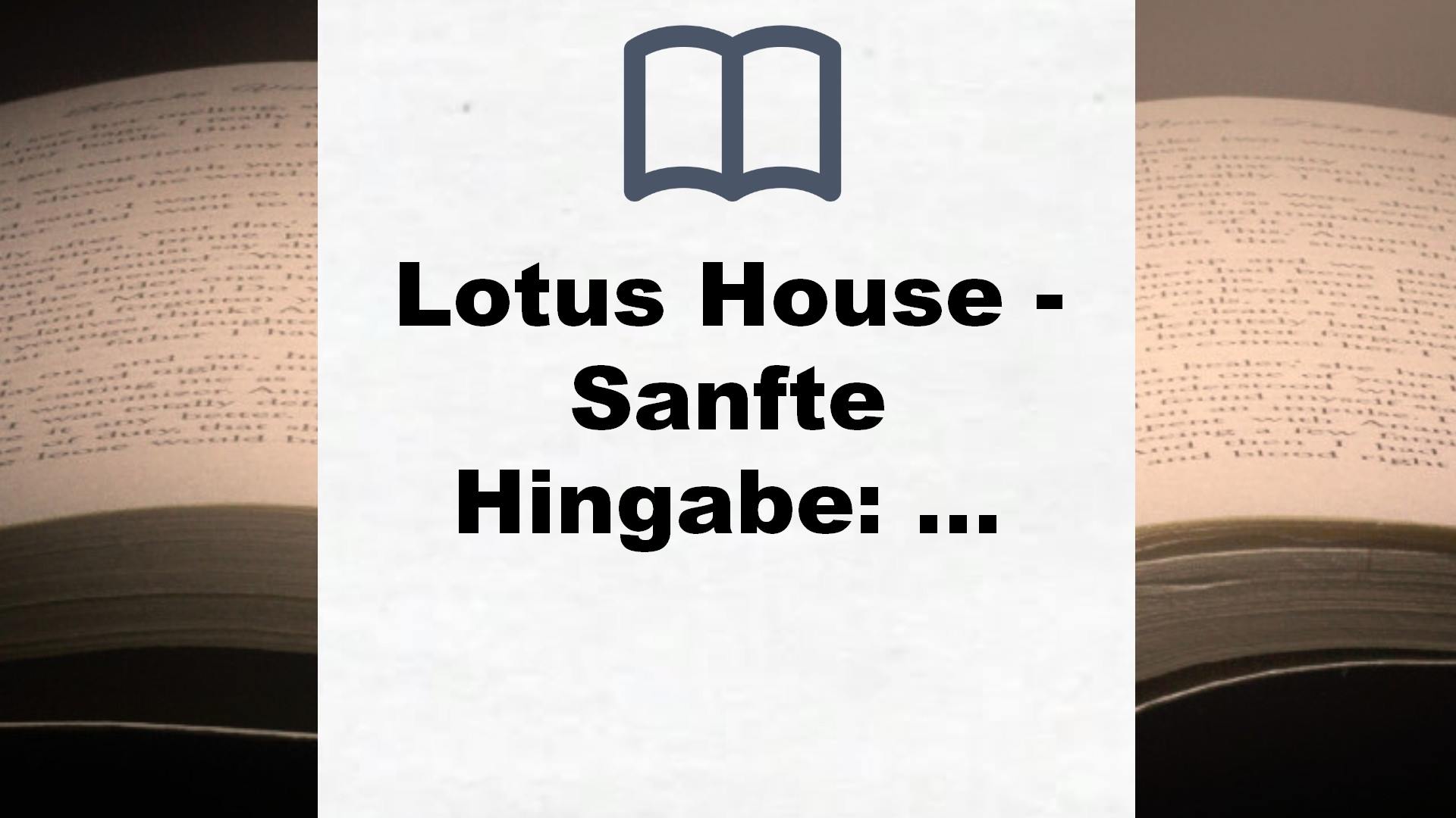 Lotus House – Sanfte Hingabe: Roman (Die Lotus House-Serie, Band 2) – Buchrezension