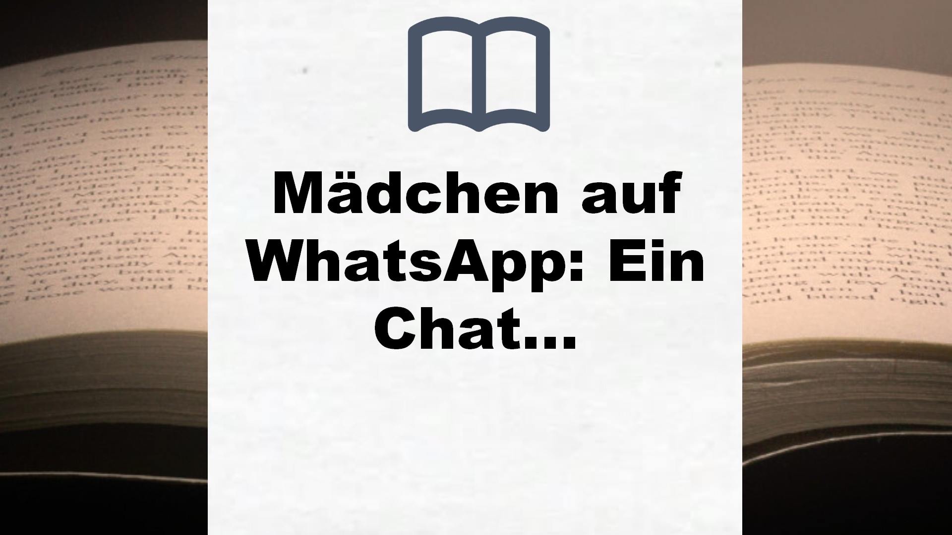 Mädchen auf WhatsApp: Ein Chat-Roman – Buchrezension