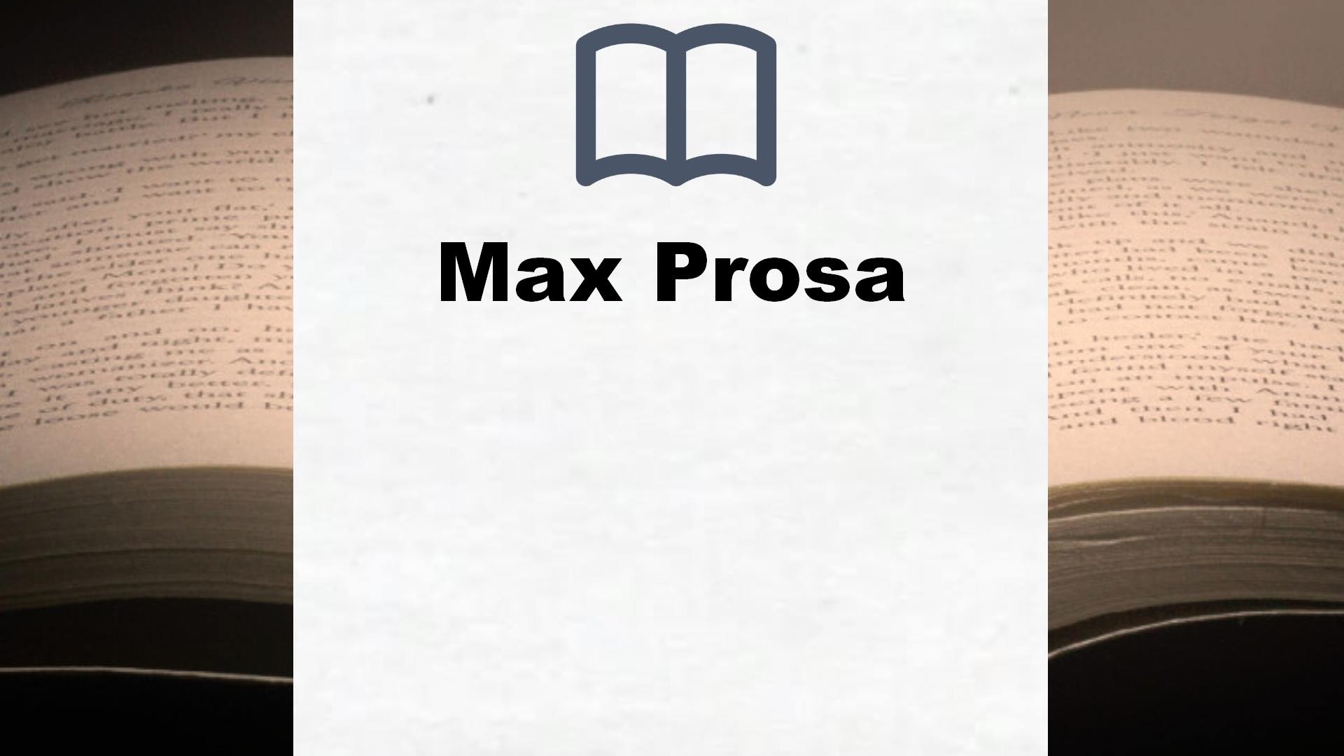 Max Prosa Bücher