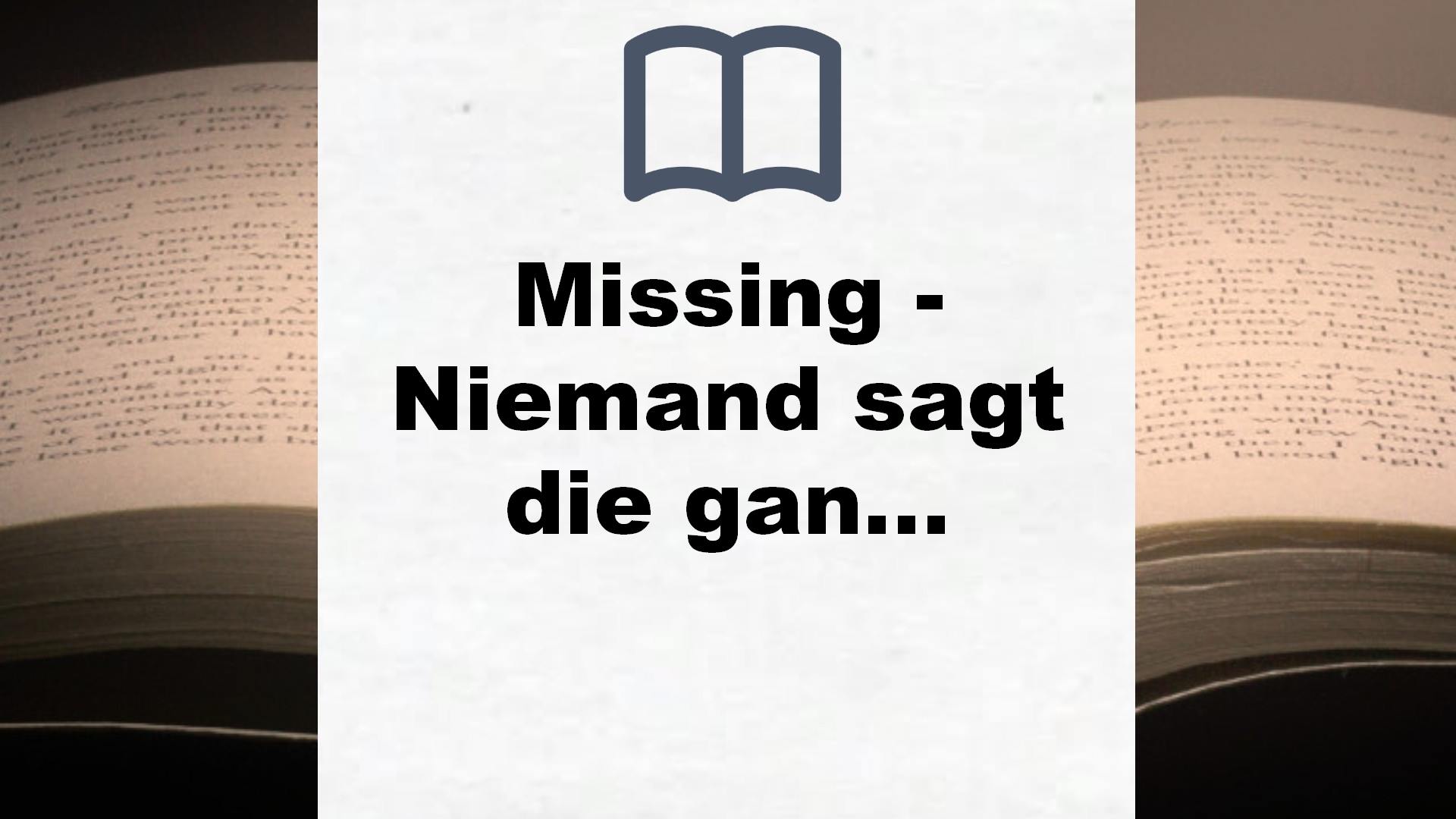 Missing – Niemand sagt die ganze Wahrheit: Thriller – Der Bestseller aus England – Buchrezension