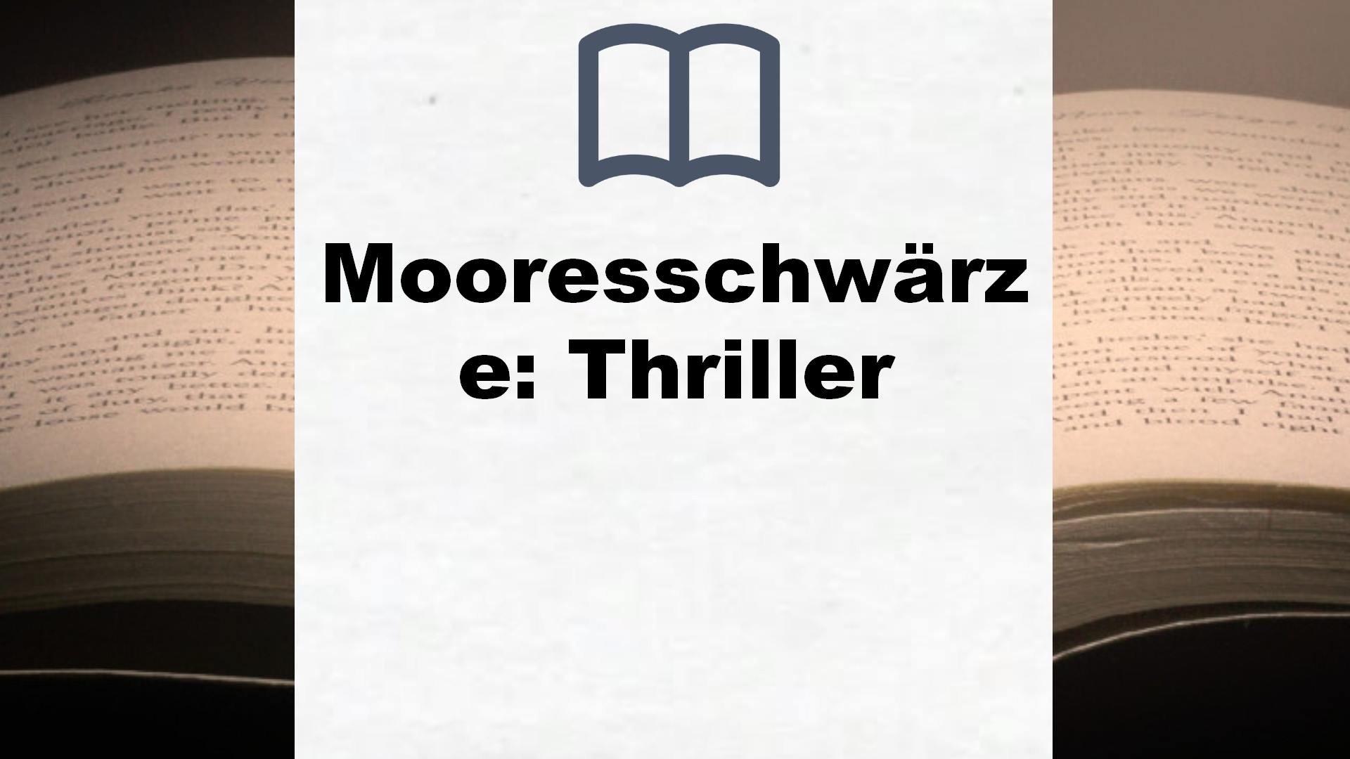 Mooresschwärze: Thriller – Buchrezension