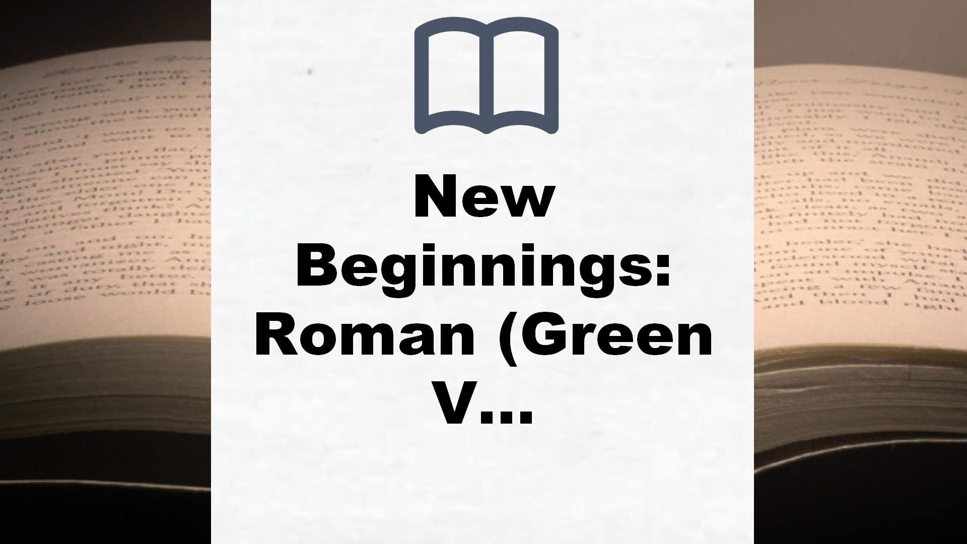 New Beginnings: Roman (Green Valley Love, Band 1) – Buchrezension