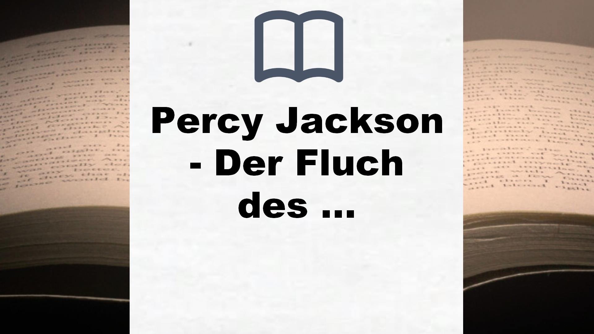 Percy Jackson – Der Fluch des Titanen (Percy Jackson 3): Der dritte Band der Bestsellerserie! – Buchrezension