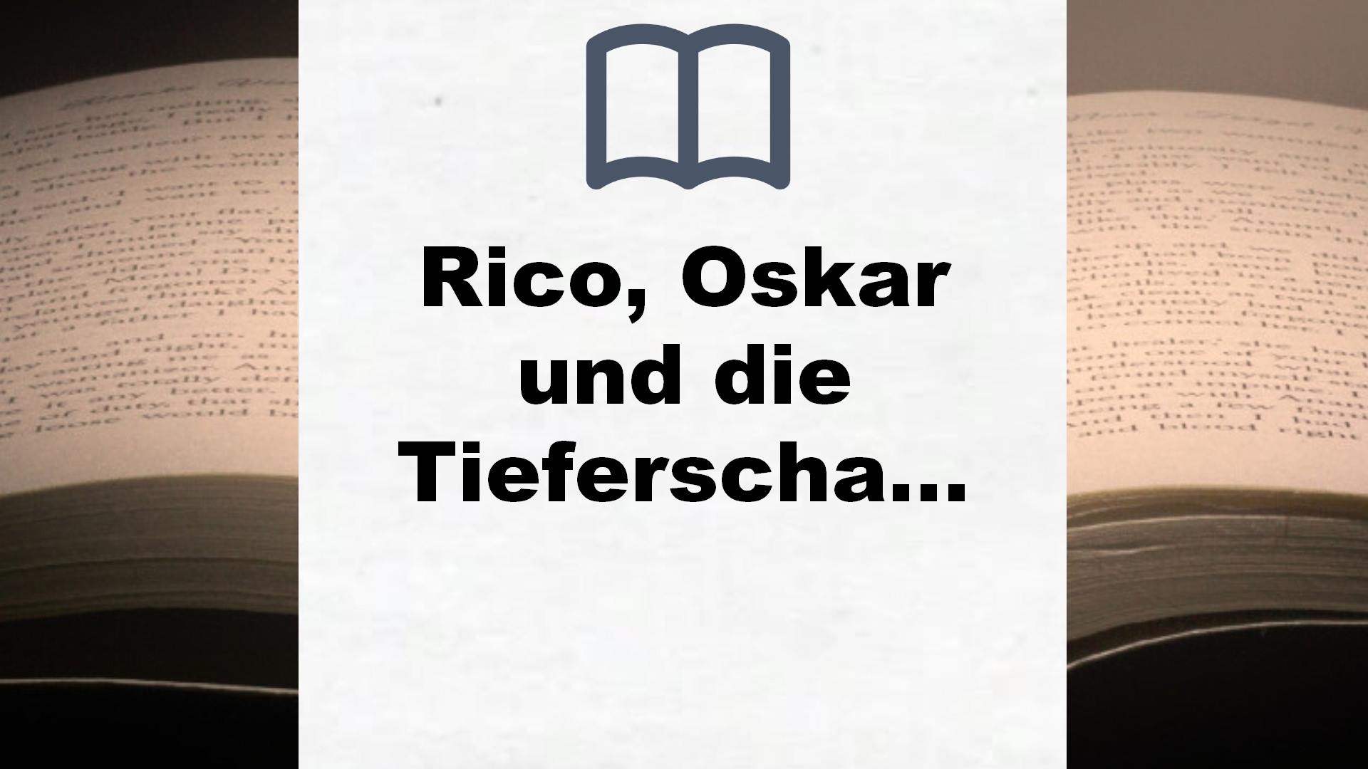 Rico, Oskar und die Tieferschatten (Rico und Oskar 1): Ausgezeichnet mit dem Corine – Internationaler Buchpreis, Kategorie Jugendbuchpreis der … 2009, Kategorie Kinderbuch – Buchrezension