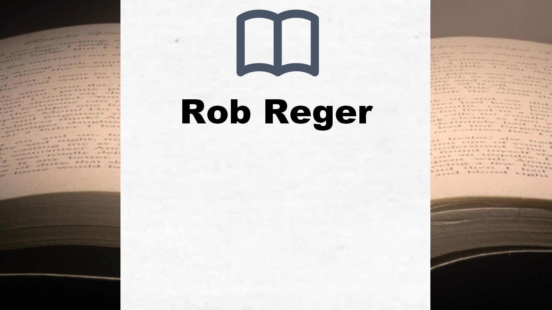 Rob Reger Bücher