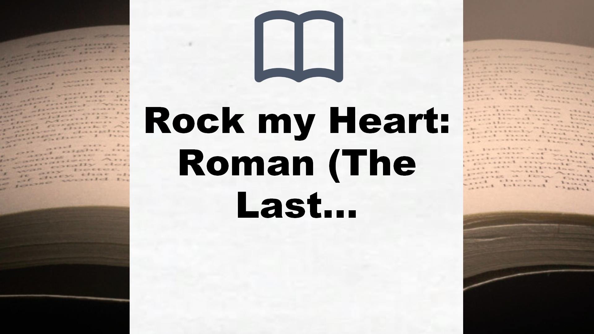 Rock my Heart: Roman (The Last Ones to Know, Band 1) – Buchrezension