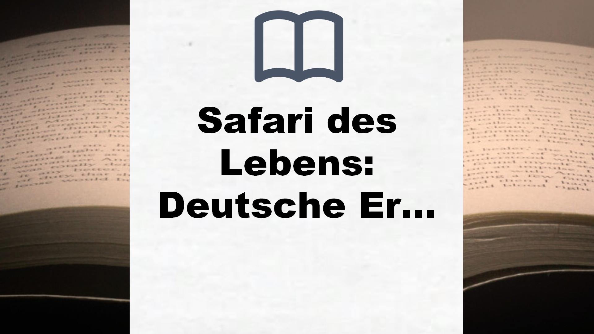 Safari des Lebens: Deutsche Erstausgabe – Buchrezension