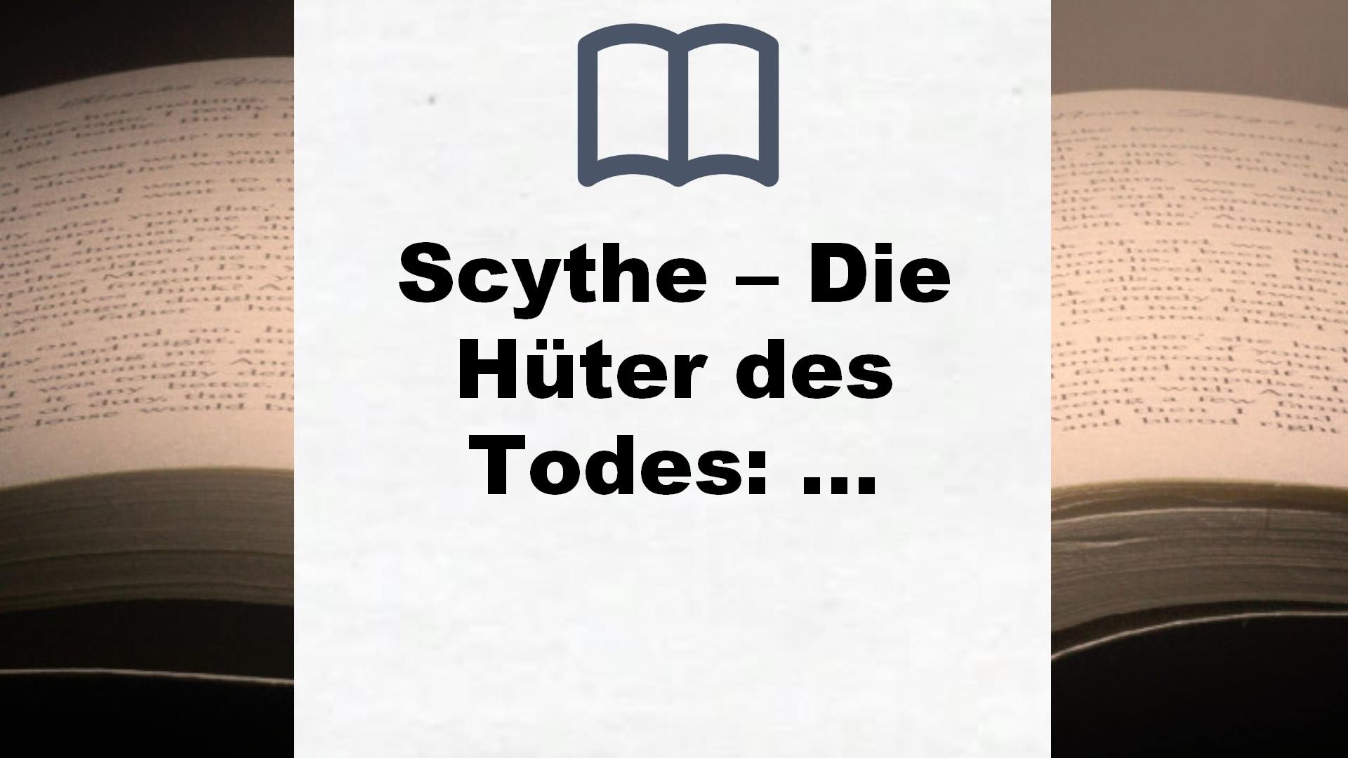 Scythe – Die Hüter des Todes: Band 1 – Buchrezension