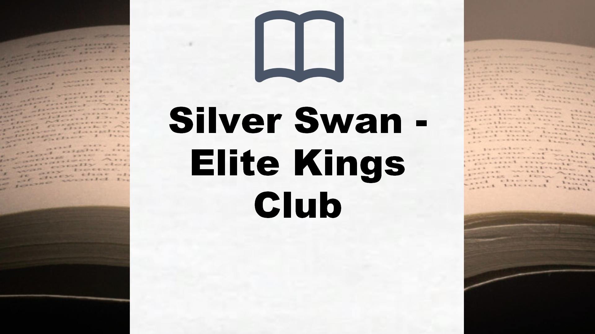 Silver Swan – Elite Kings Club – Buchrezension