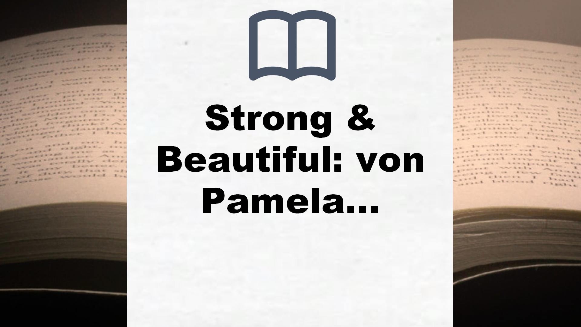 Strong & Beautiful: von Pamela Reif – Buchrezension
