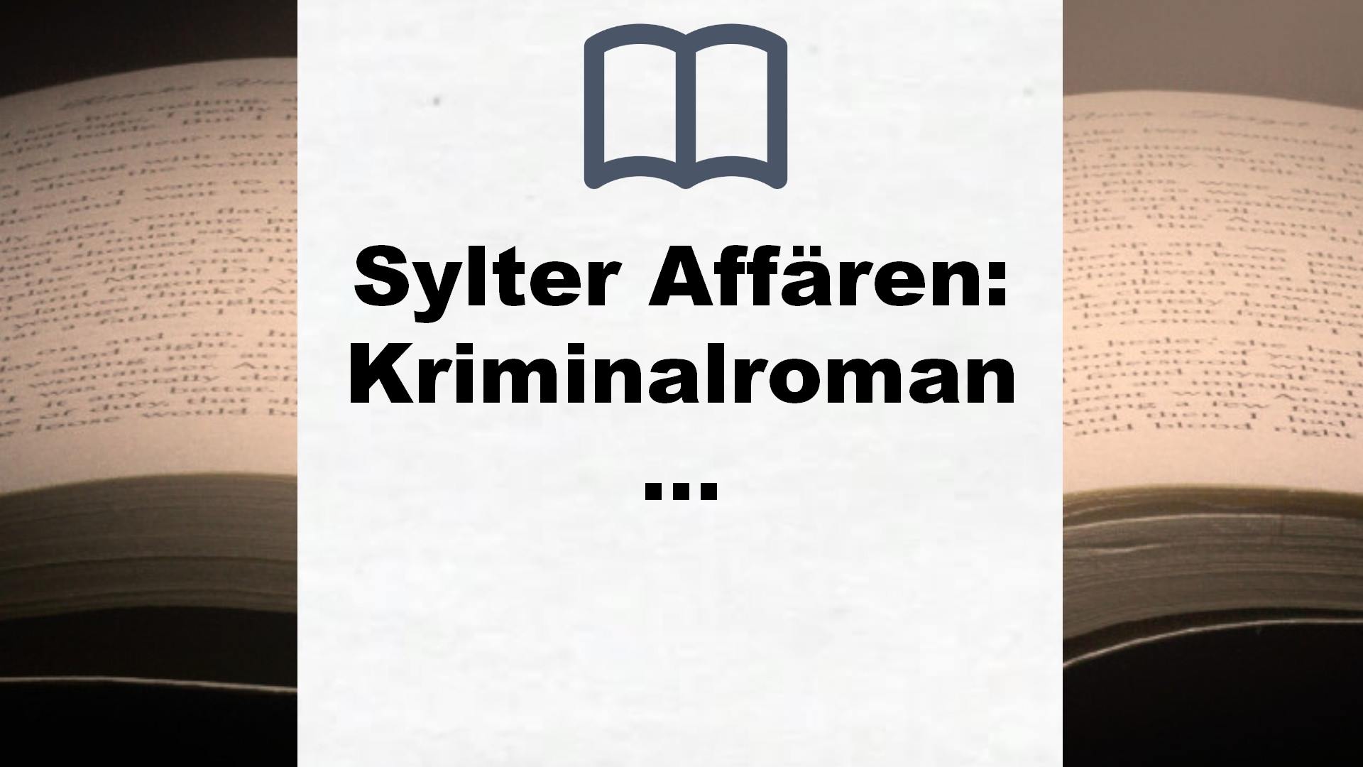 Sylter Affären: Kriminalroman (Kari Blom ermittelt undercover, Band 1) – Buchrezension