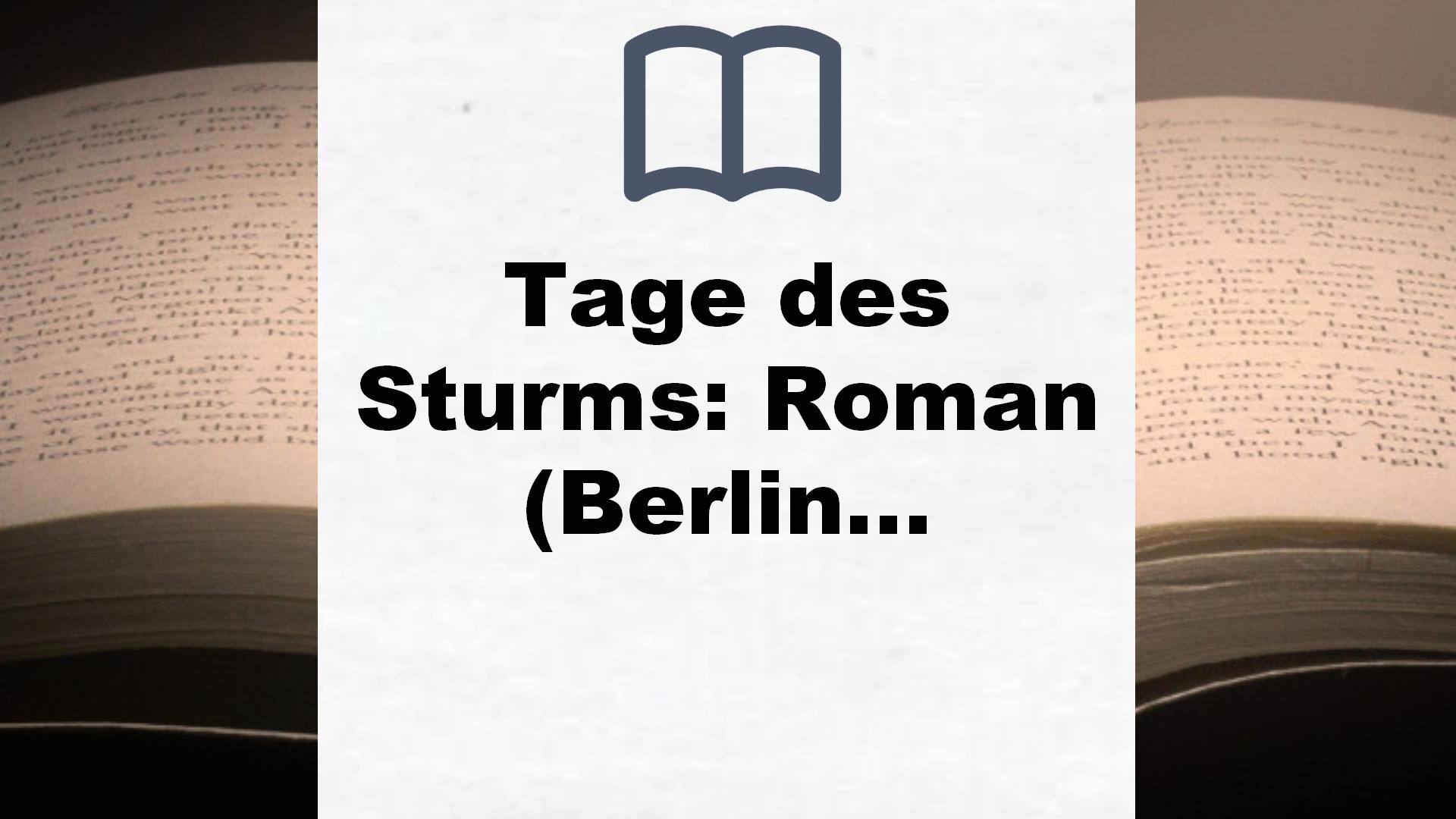 Tage des Sturms: Roman (Berlin-Trilogie, Band 1) – Buchrezension