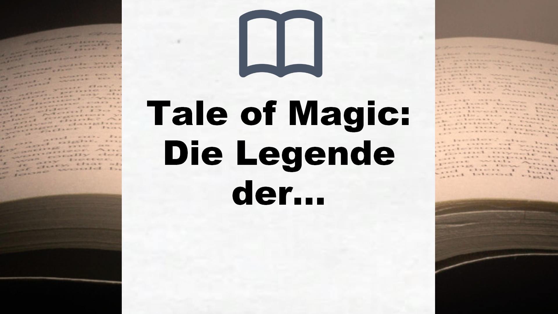 Tale of Magic: Die Legende der Magie 1 – Eine geheime Akademie – Buchrezension