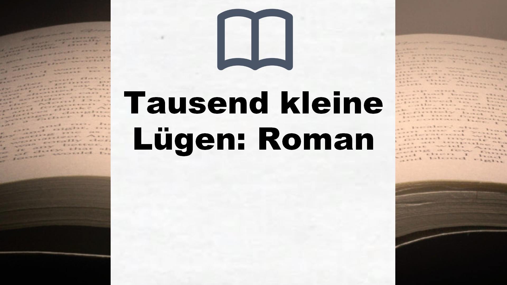 Tausend kleine Lügen: Roman – Buchrezension