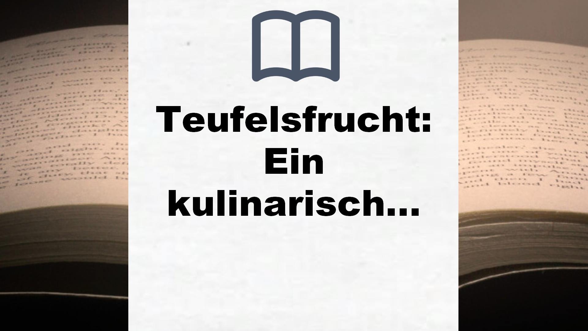 Teufelsfrucht: Ein kulinarischer Krimi. Xavier Kieffer ermittelt (Die Xavier-Kieffer-Krimis, Band 1) – Buchrezension