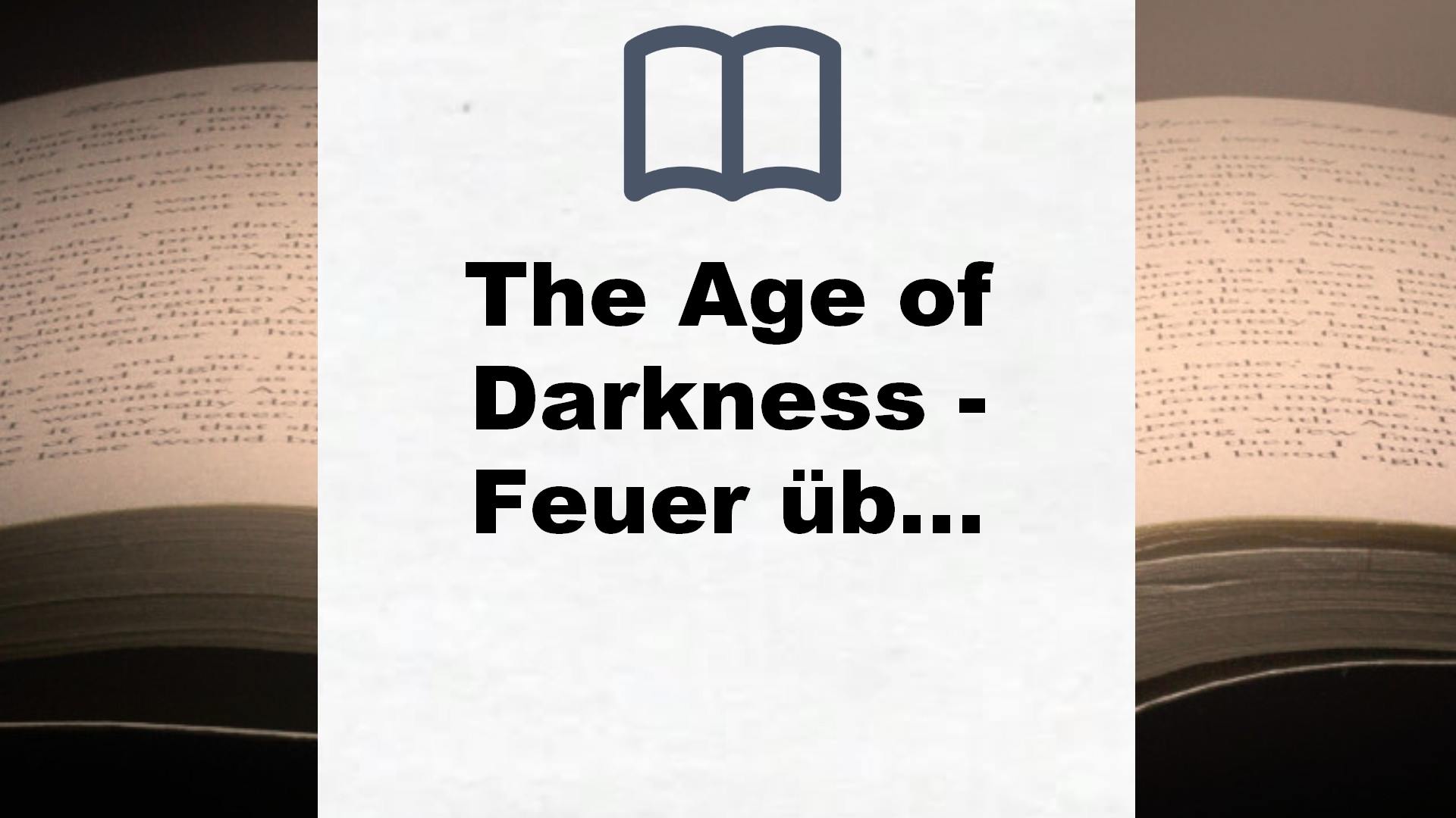The Age of Darkness – Feuer über Nasira: Auftakt des spannenden Fantasyepos (Die Age-of-Darkness-Reihe, Band 1) – Buchrezension