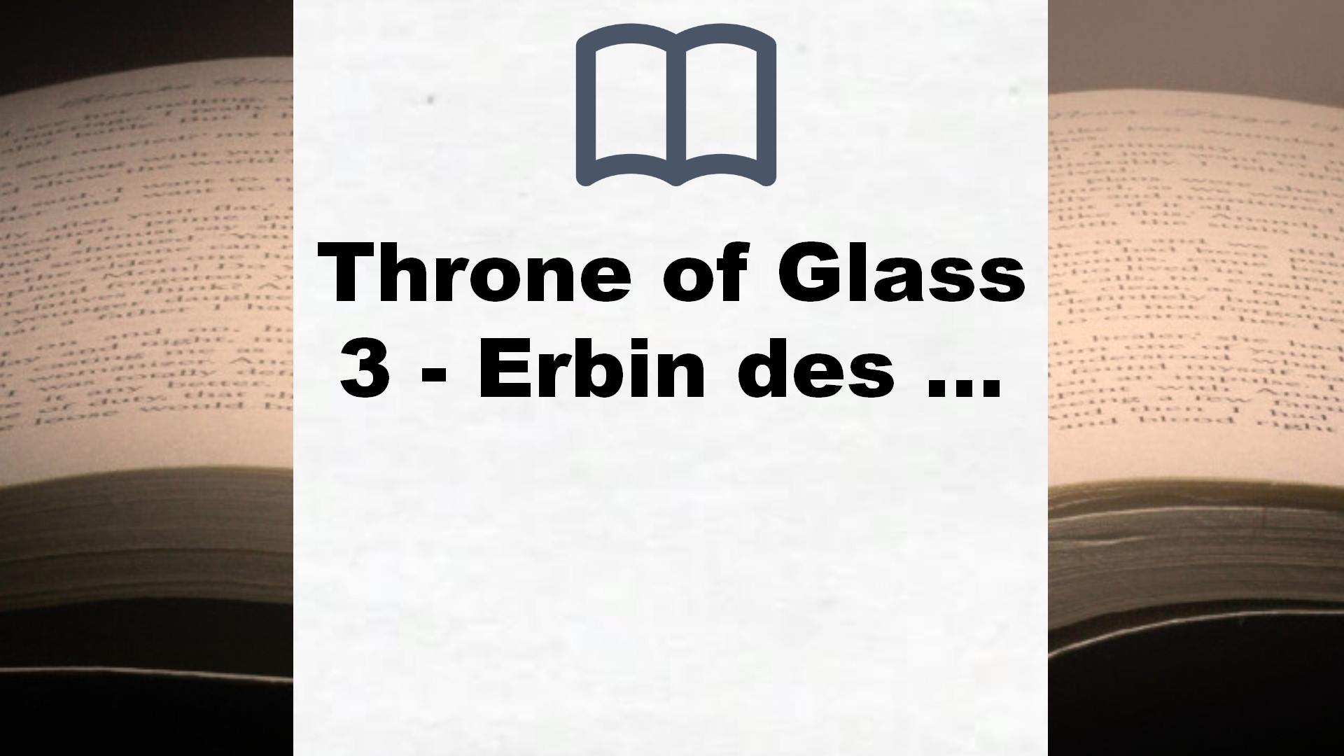 Throne of Glass 3 – Erbin des Feuers: Roman (Die Throne of Glass-Reihe, Band 3) – Buchrezension