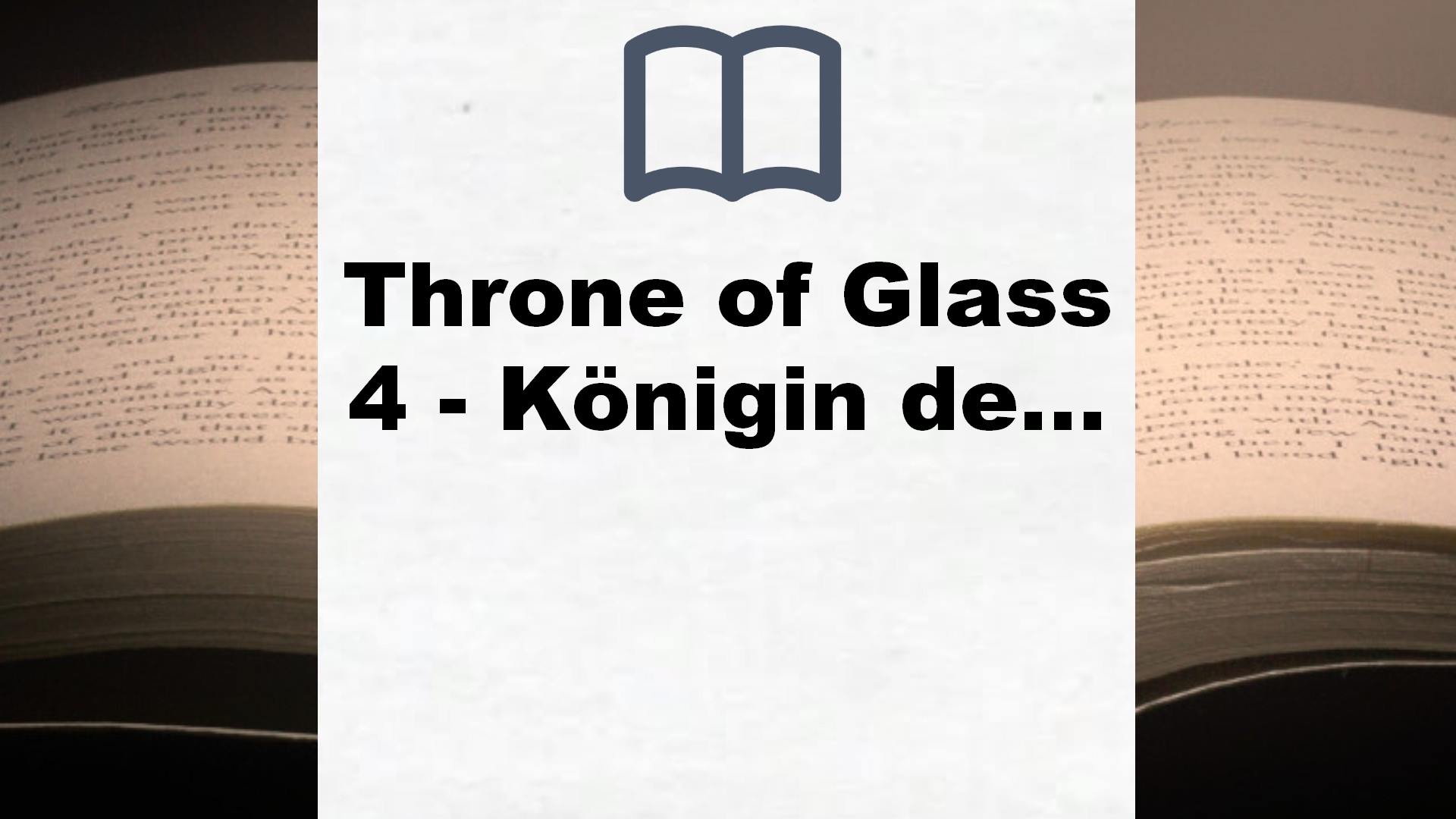 Throne of Glass 4 – Königin der Finsternis: Roman (Die Throne of Glass-Reihe, Band 4) – Buchrezension