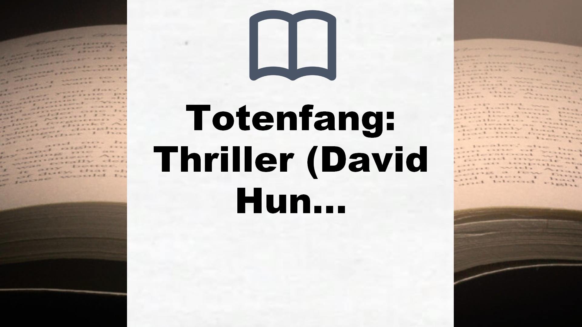 Totenfang: Thriller (David Hunter, Band 5) – Buchrezension