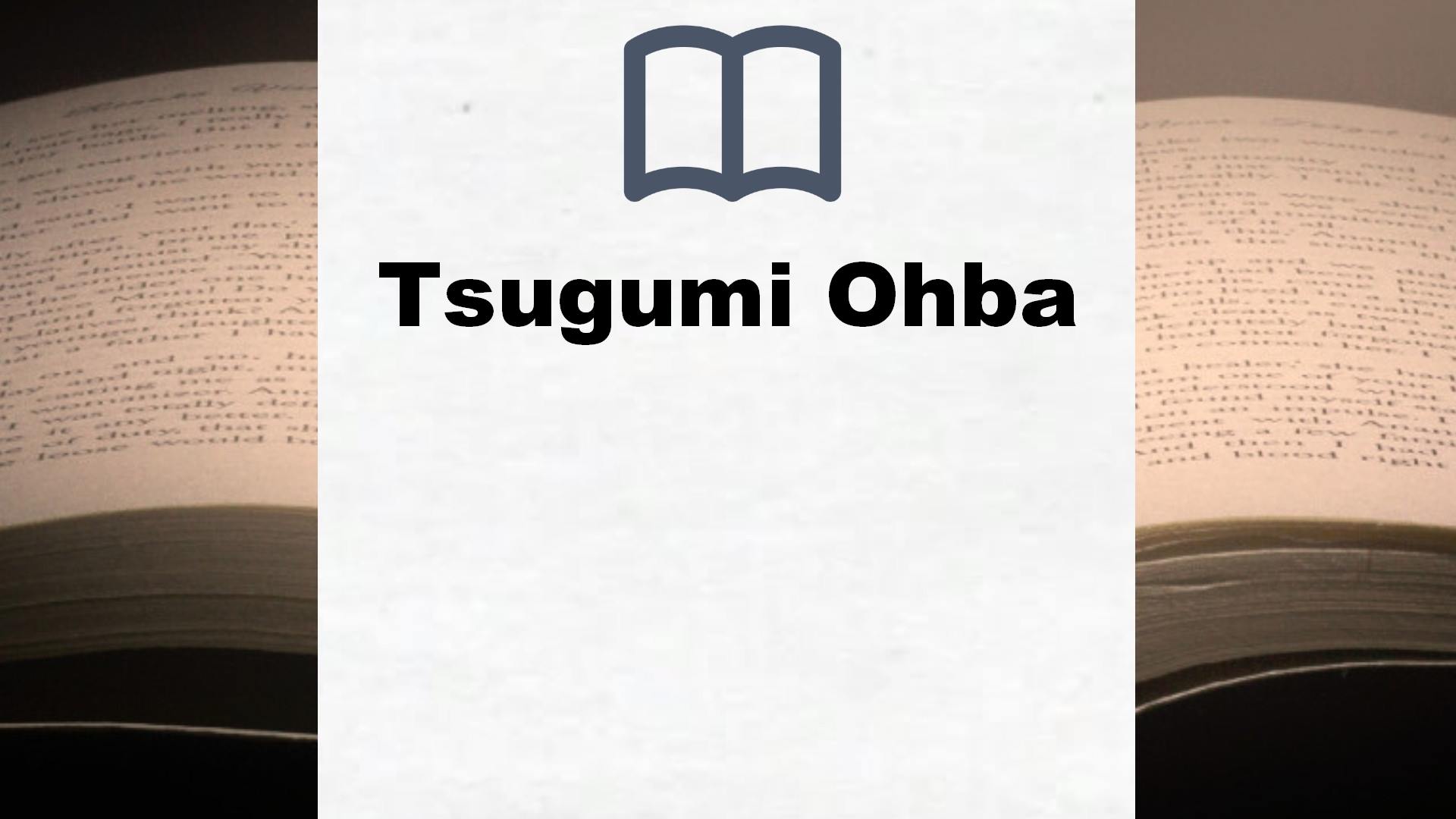 Tsugumi Ohba Bücher