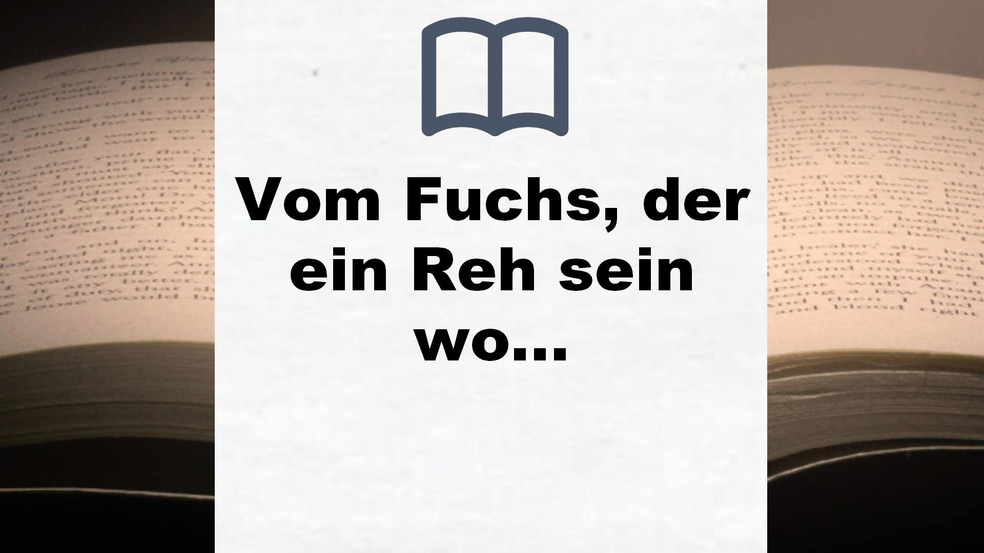 Vom Fuchs, der ein Reh sein wollte – Buchrezension