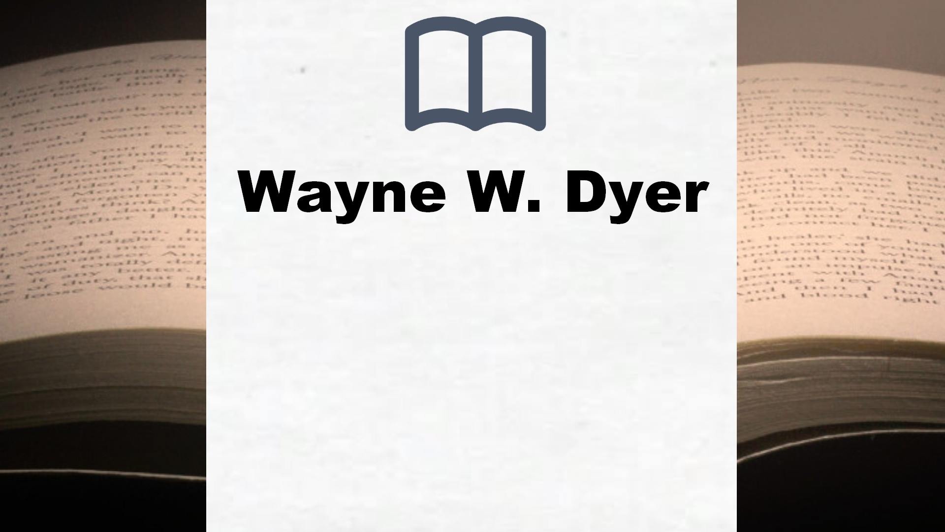 Wayne W. Dyer Bücher