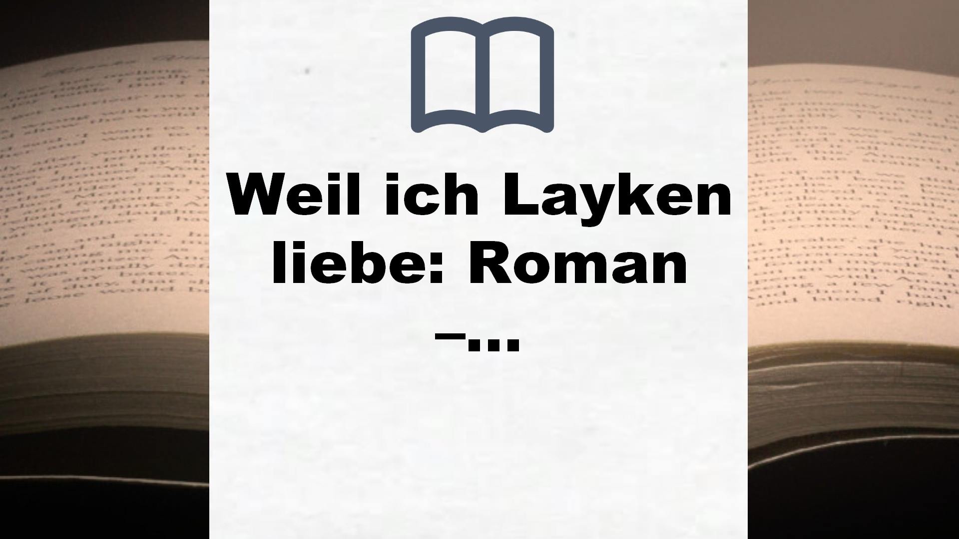 Weil ich Layken liebe: Roman – Die deutsche Ausgabe von ›Slammed‹ – Buchrezension