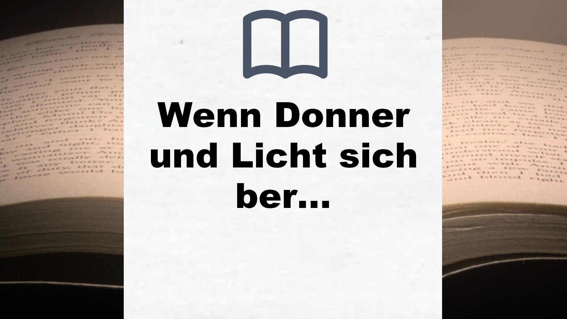 Wenn Donner und Licht sich berühren: Roman – Buchrezension