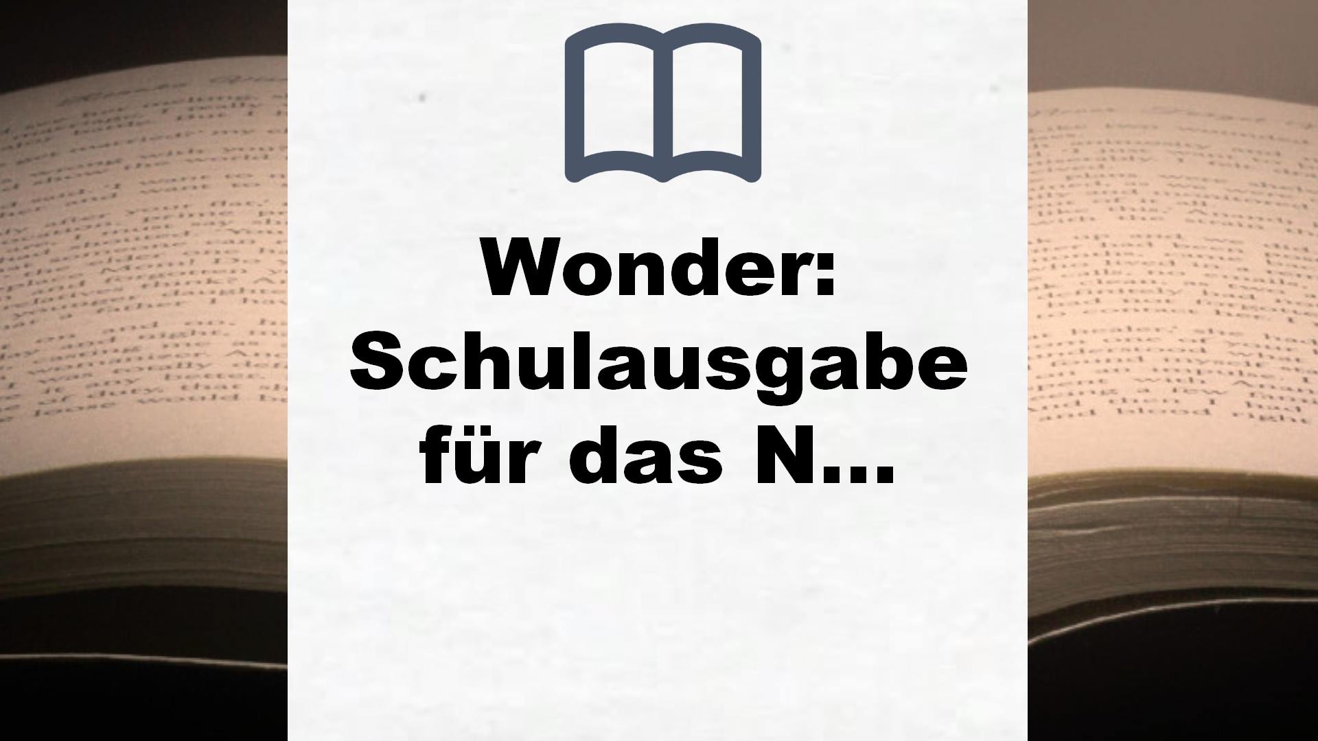 Wonder: Schulausgabe für das Niveau B1, ab dem 5. Lernjahr. Ungekürzter englischer Originaltext mit Annotationen (Young Adult Literature: Klett English Editions) – Buchrezension